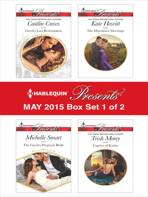 Title details for Harlequin Presents May 2015 - Box Set 1 of 2: The Greek's Pregnant Bride\Greek's Last Redemption\The Marakaios Marriage\Captive of Kadar by Michelle Smart - Available